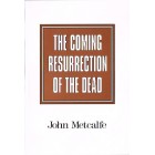 The Coming Resurrection Of The Dead By John Metcalfe